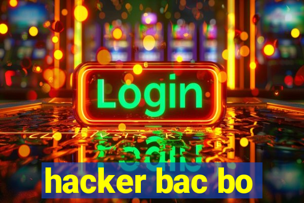 hacker bac bo