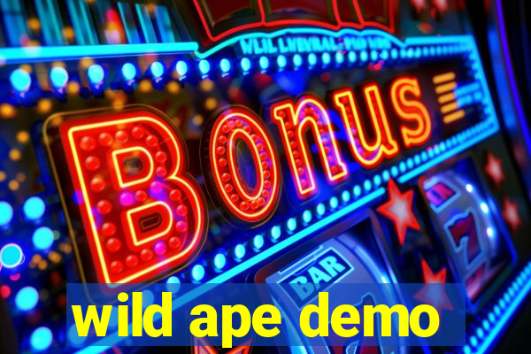 wild ape demo