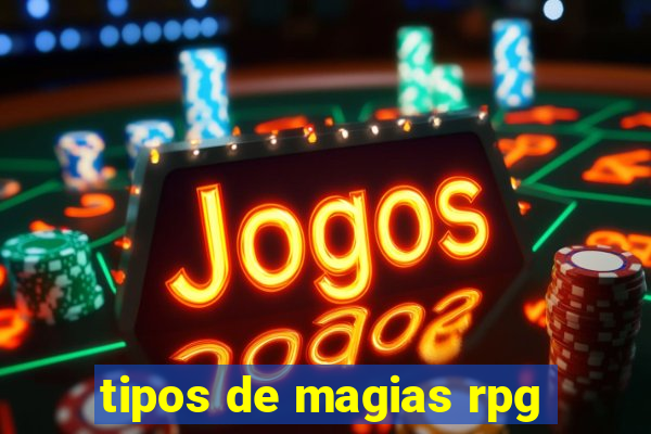 tipos de magias rpg