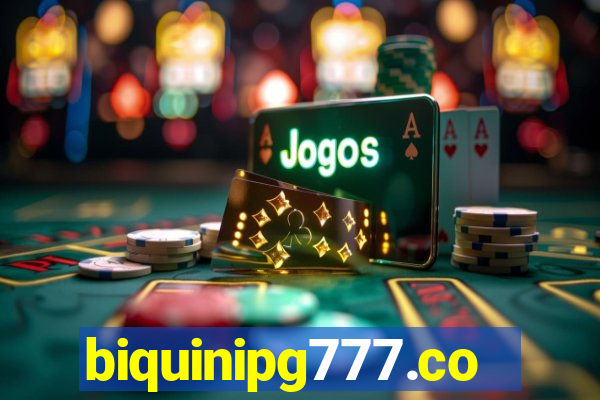 biquinipg777.com