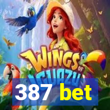 387 bet