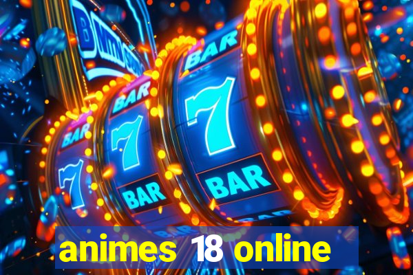 animes 18 online