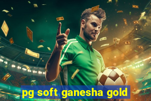 pg soft ganesha gold