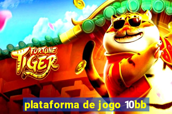 plataforma de jogo 10bb