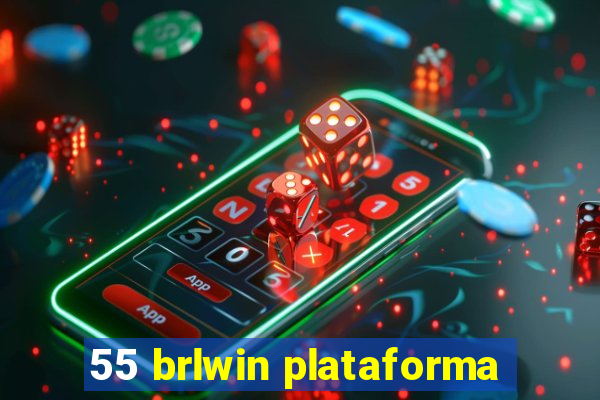 55 brlwin plataforma