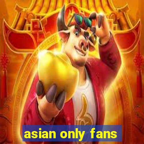 asian only fans