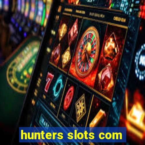 hunters slots com