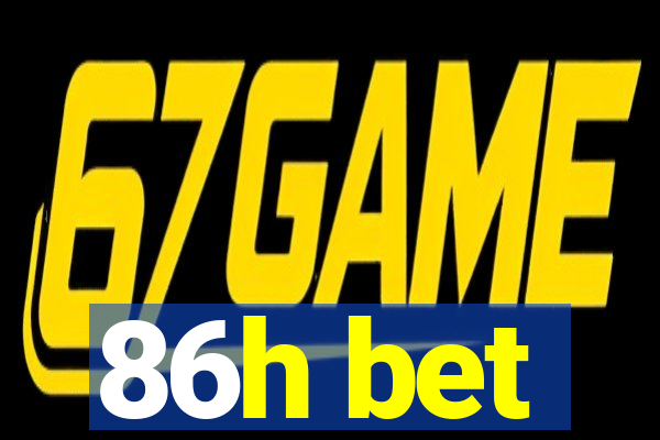 86h bet