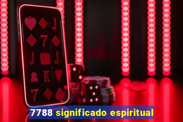 7788 significado espiritual