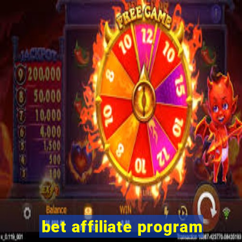 bet affiliate program