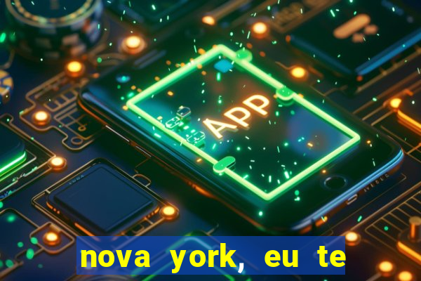 nova york, eu te amo filme completo dublado