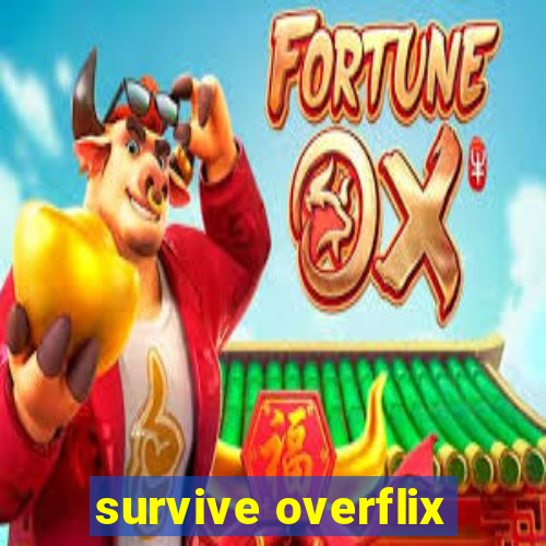 survive overflix