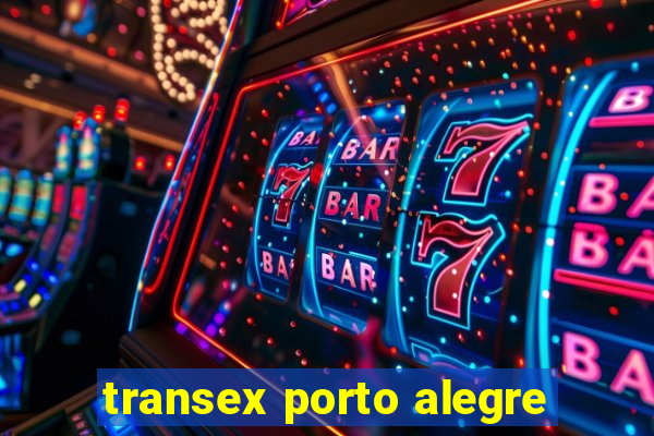 transex porto alegre