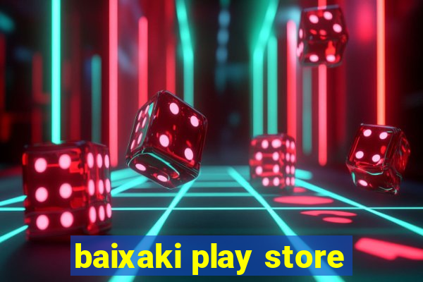 baixaki play store