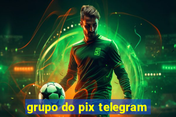 grupo do pix telegram