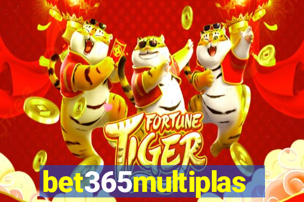 bet365multiplas