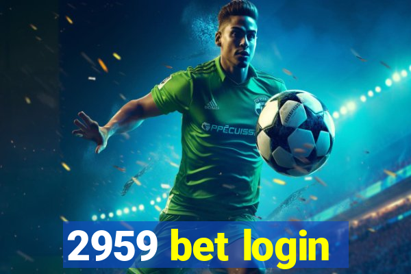 2959 bet login