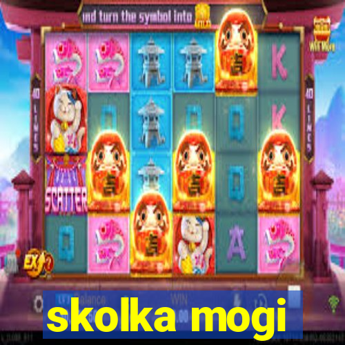 skolka mogi