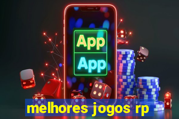 melhores jogos rp