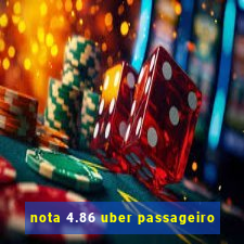 nota 4.86 uber passageiro