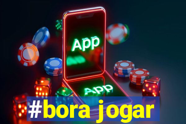 #bora jogar