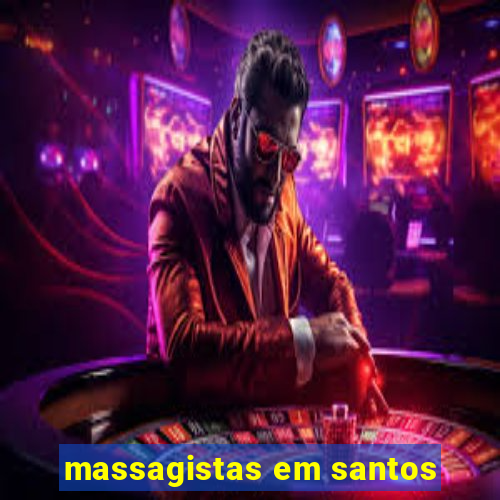 massagistas em santos