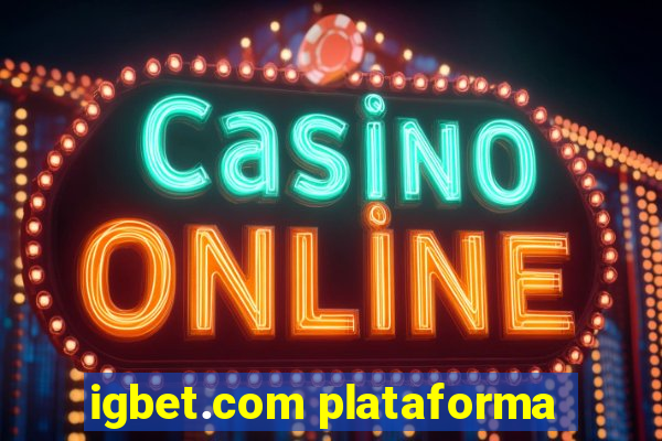 igbet.com plataforma