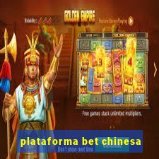 plataforma bet chinesa