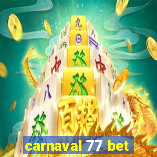 carnaval 77 bet