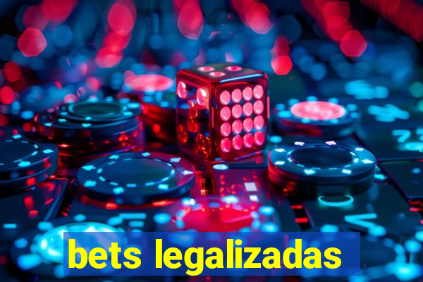 bets legalizadas