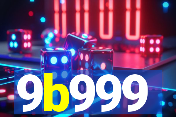 9b999