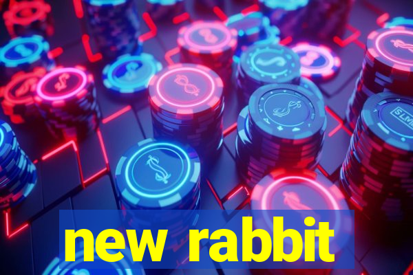 new rabbit