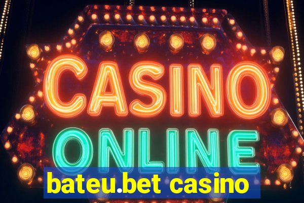 bateu.bet casino