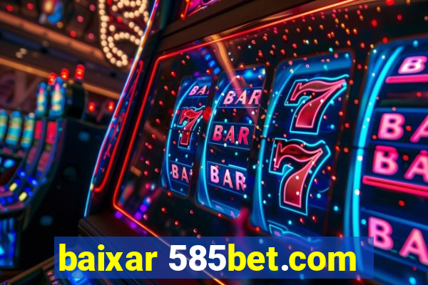 baixar 585bet.com