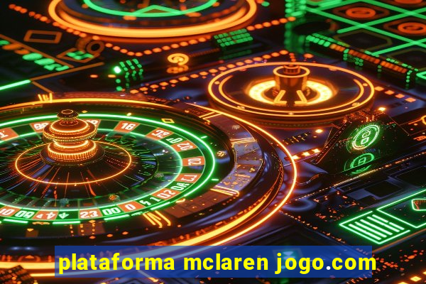 plataforma mclaren jogo.com