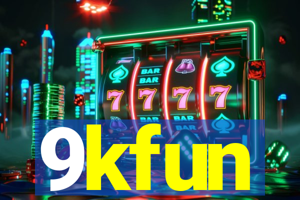 9kfun