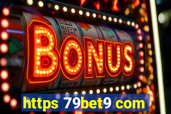 https 79bet9 com