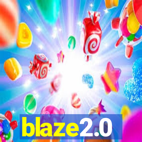 blaze2.0