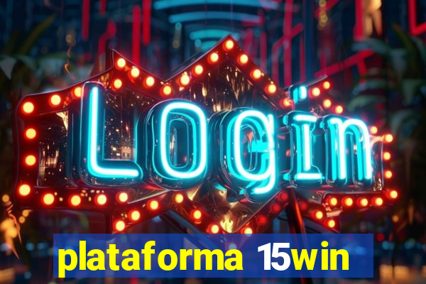 plataforma 15win