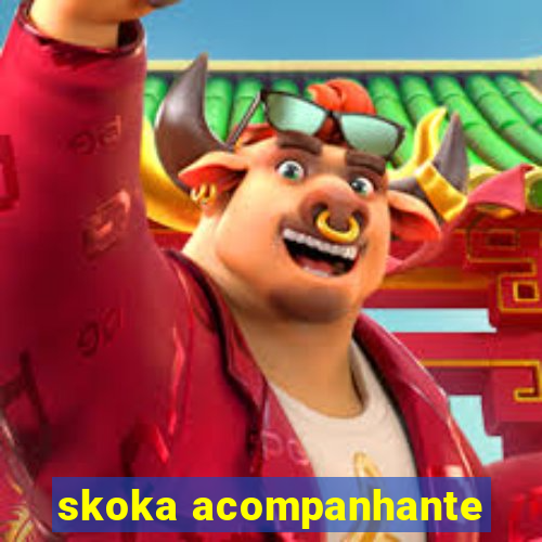 skoka acompanhante