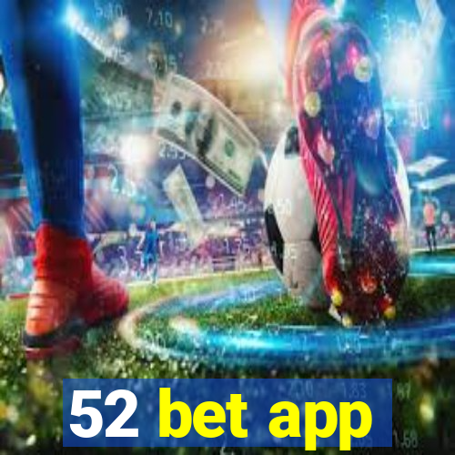 52 bet app