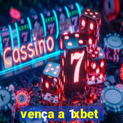 vença a 1xbet