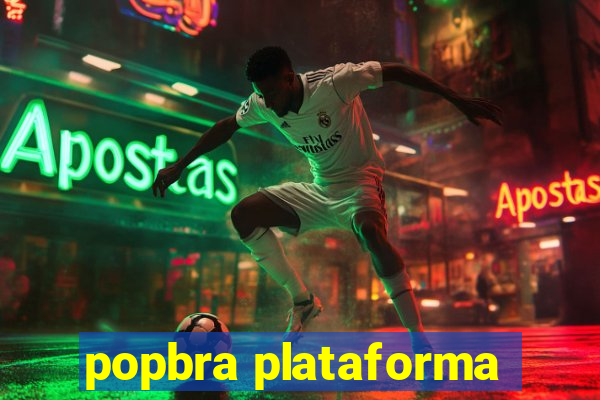 popbra plataforma