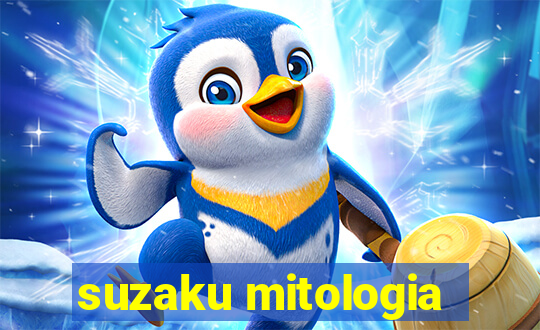 suzaku mitologia