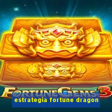 estrategia fortune dragon