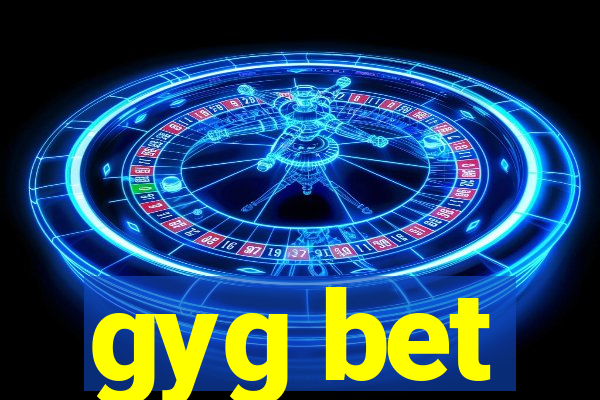 gyg bet