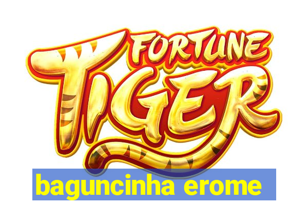 baguncinha erome