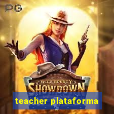 teacher plataforma