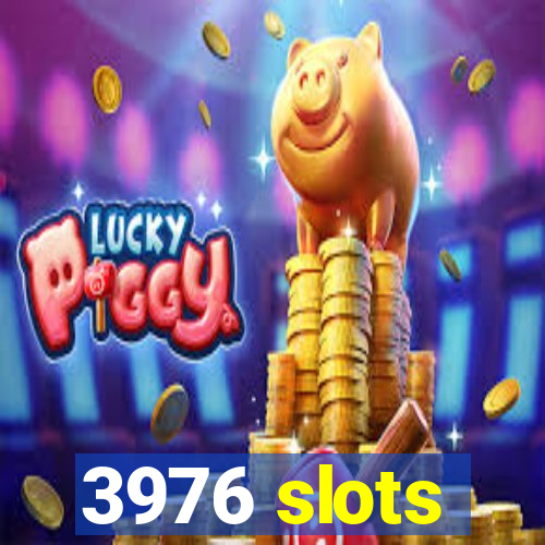 3976 slots