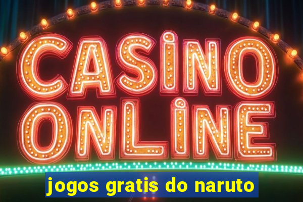 jogos gratis do naruto